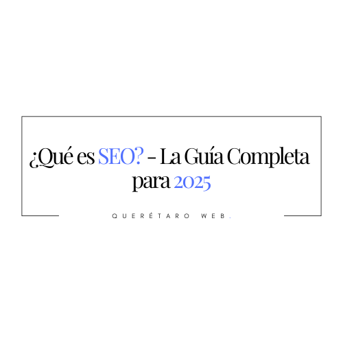 ¿Qué es SEO? - La guía Completa para 2025